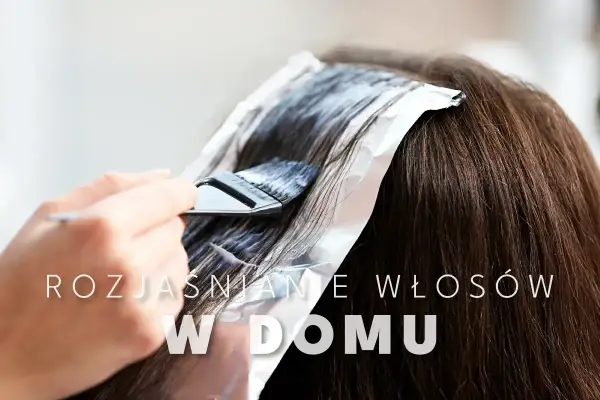 Delikatne rozjaśnianie włosów - jak uzyskać efekt 1-2 tonów?